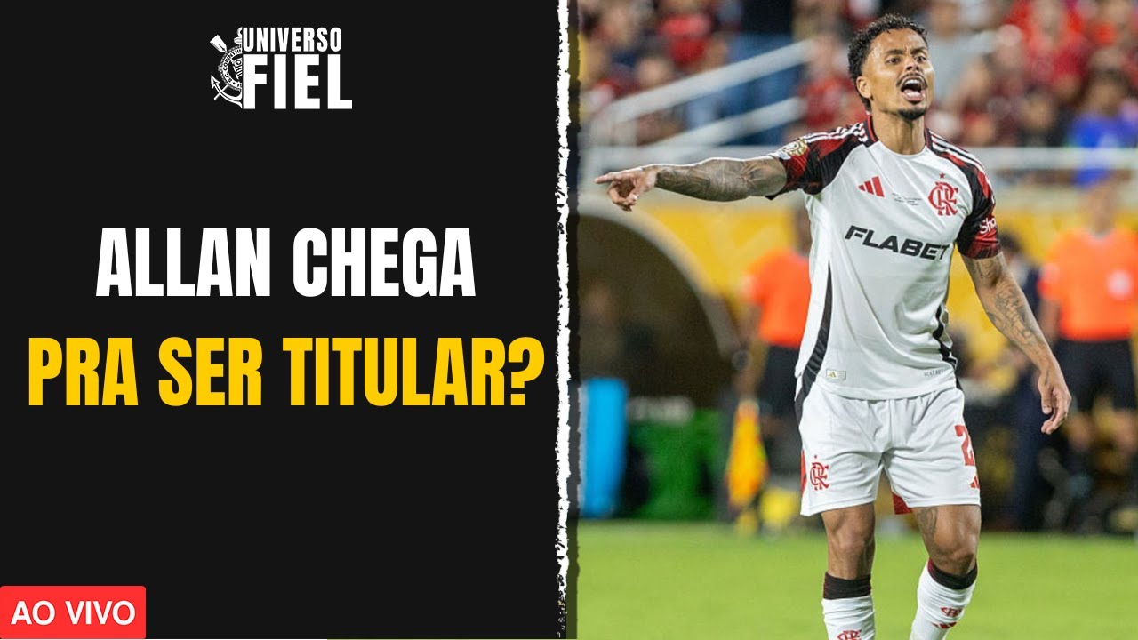 MERCADO DA BOLA DO CORINTHIANS SEGUE ATIVO | ALLAN SERÁ ANUNCIADO!