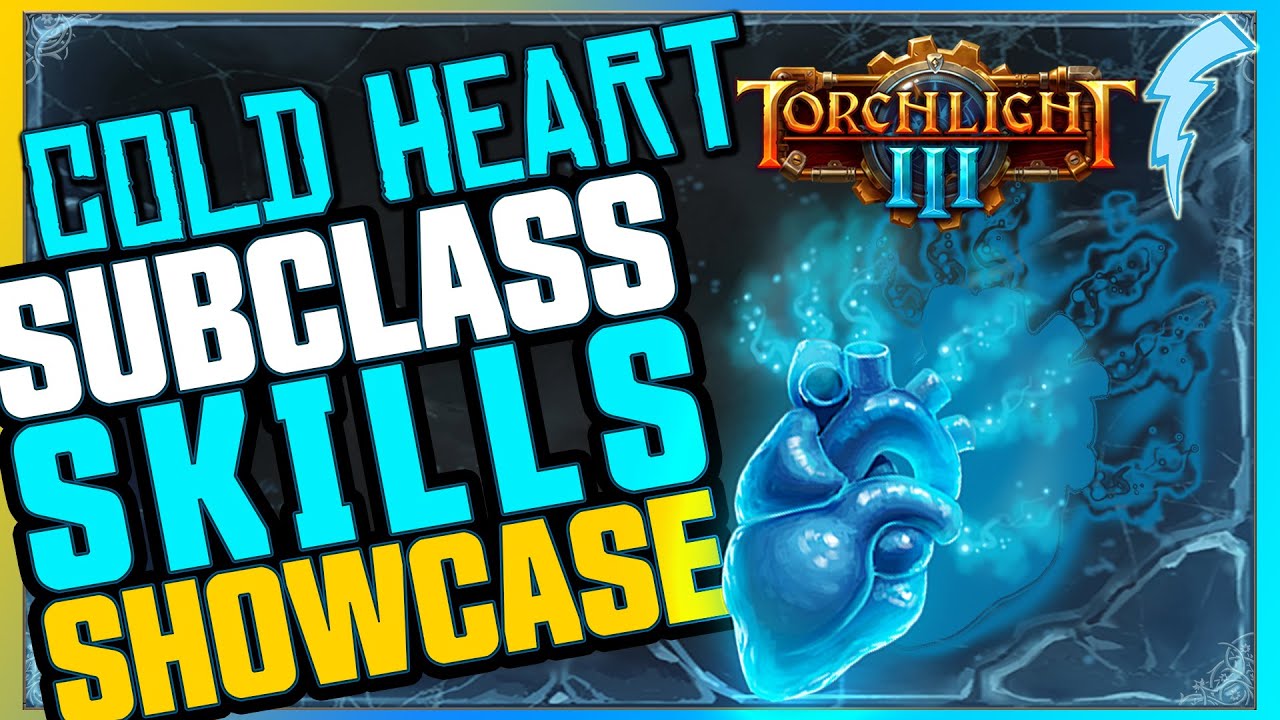 Torchlight 3 - Cold Heart Subclass Skills Showcase