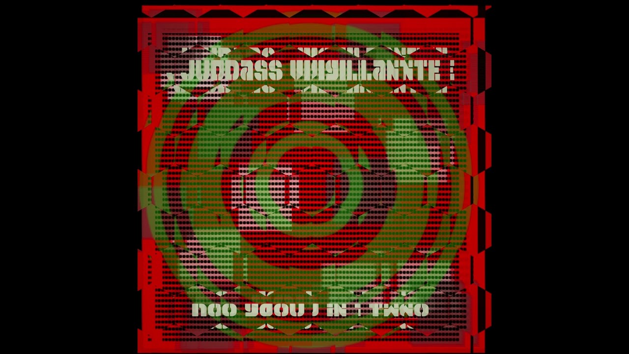 Judas Vigilante - 'No You In Two' (Official New HQ 2025)