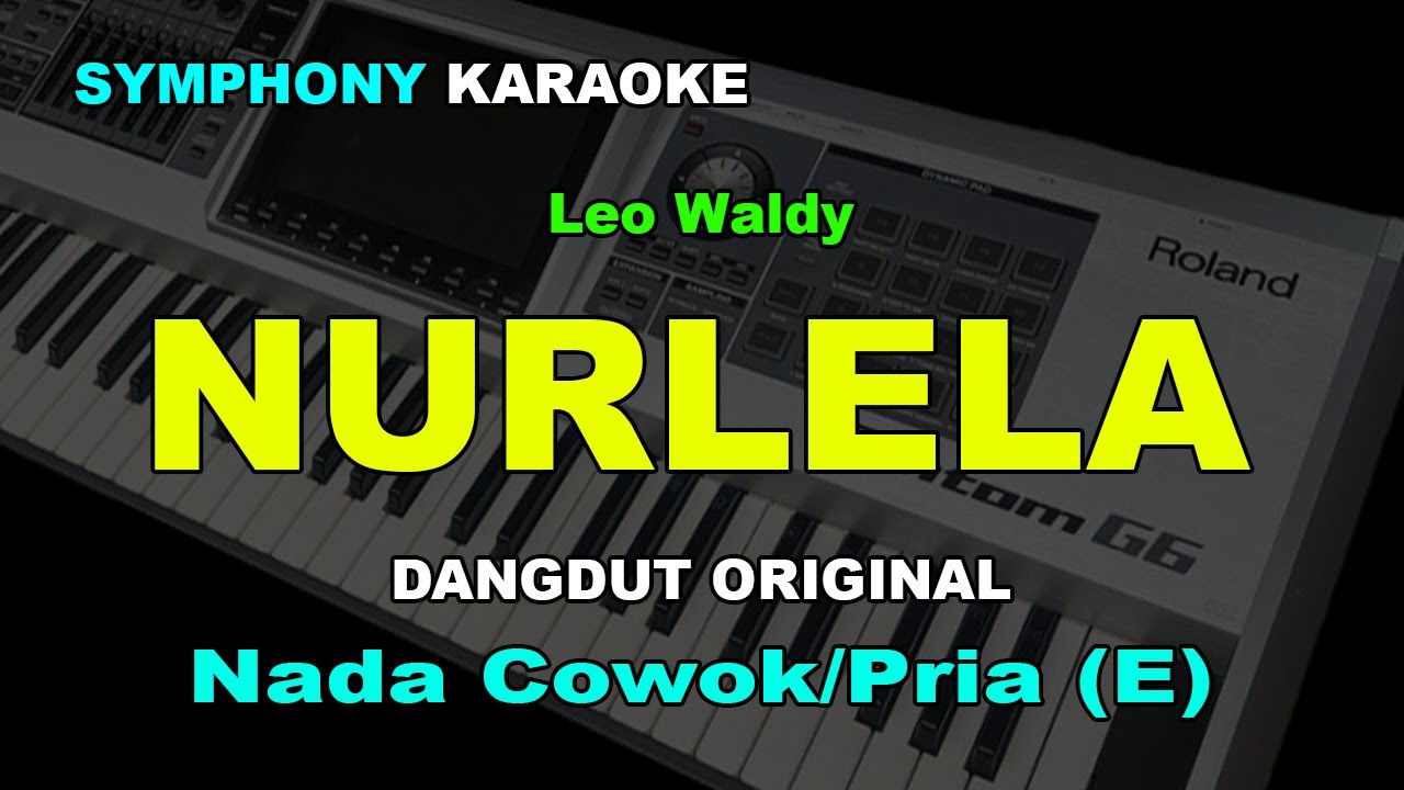 NURLELA KARAOKE NADA COWOK/PRIA LEO WALDY