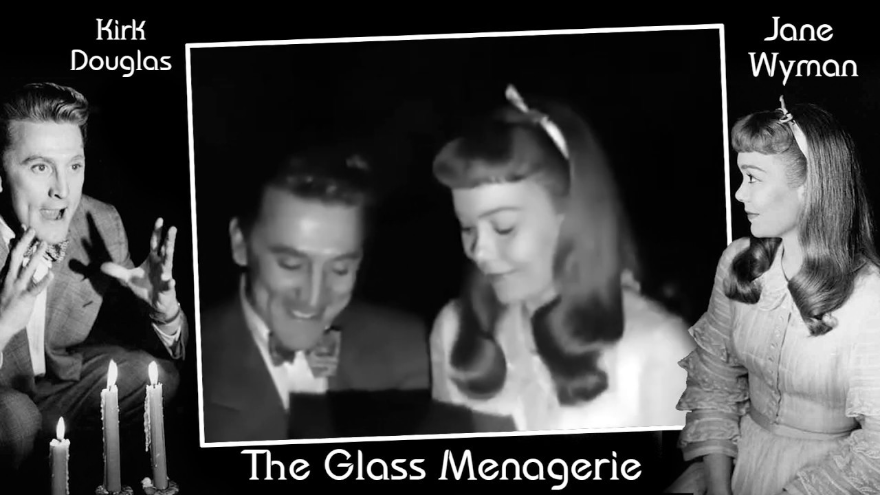 The Glass Menagerie (1950) ➡️Jane Wyman & Kirk Douglas