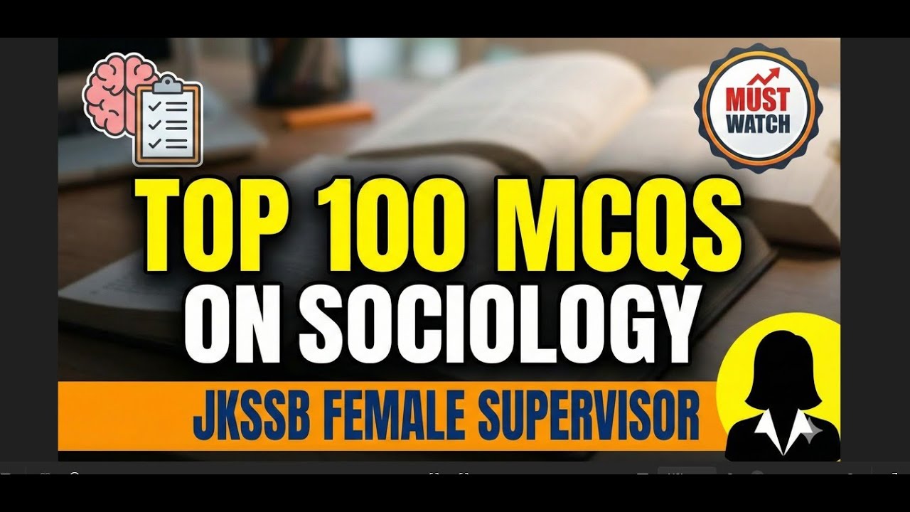 SOCIOLOGY  | TOP 100 MCQs | UNIT 1 |JKSSB FEMALE SUPERVISOR 2026