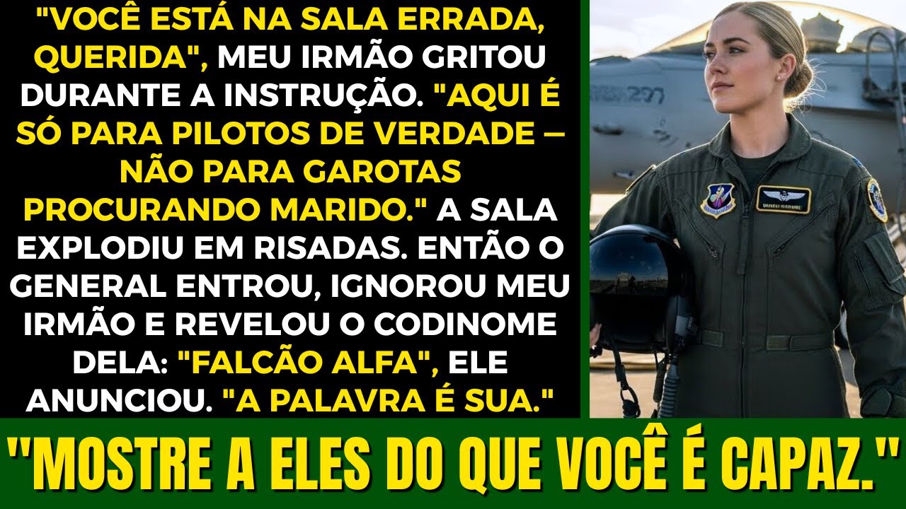 "Apenas pilotos de verdade", eles riram, até que o general revelou o codinome dela: "Falcão Alfa".