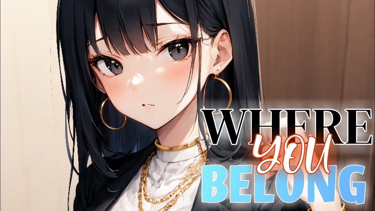Nightcore - WHERE YOU BELONG (Lyrics) (Matt Hansen)