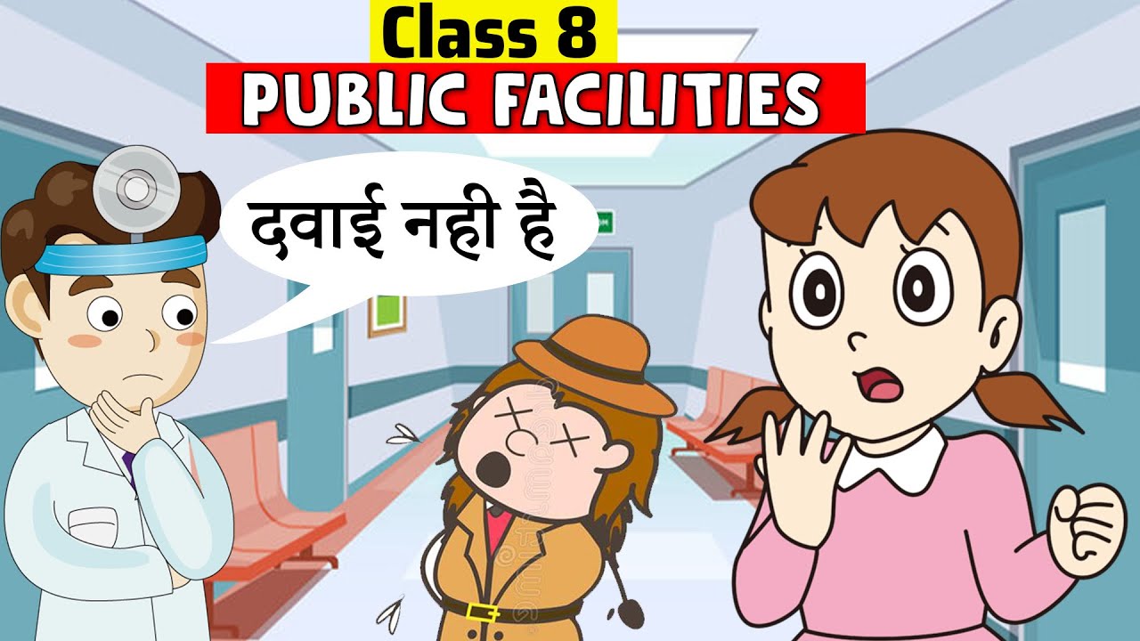 Public Facilities Class 8 | Class 8 Civics Chapter 9 | class 8 public facilities