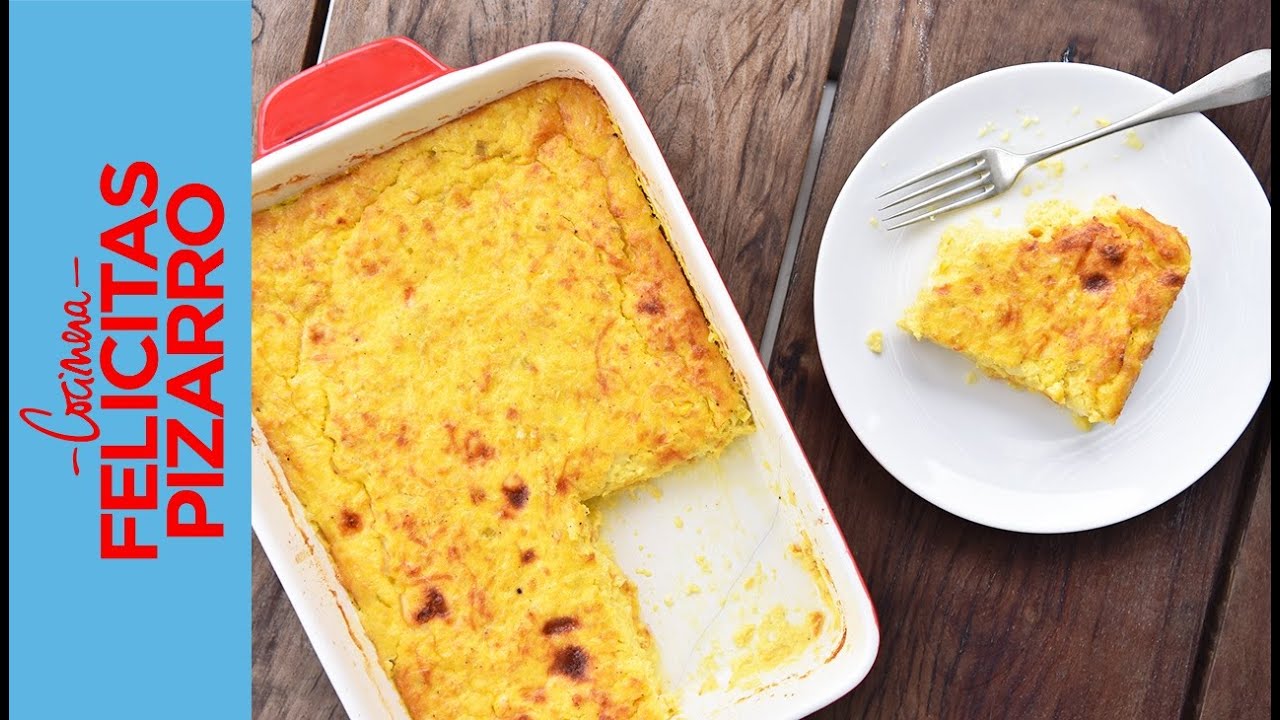 Chipa Guazú o pastel de choclo y queso | Felicitas Pizarro