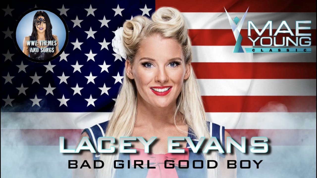 Lacey Evans - Bad Girl Good Boy (Official WWE MYC Theme)