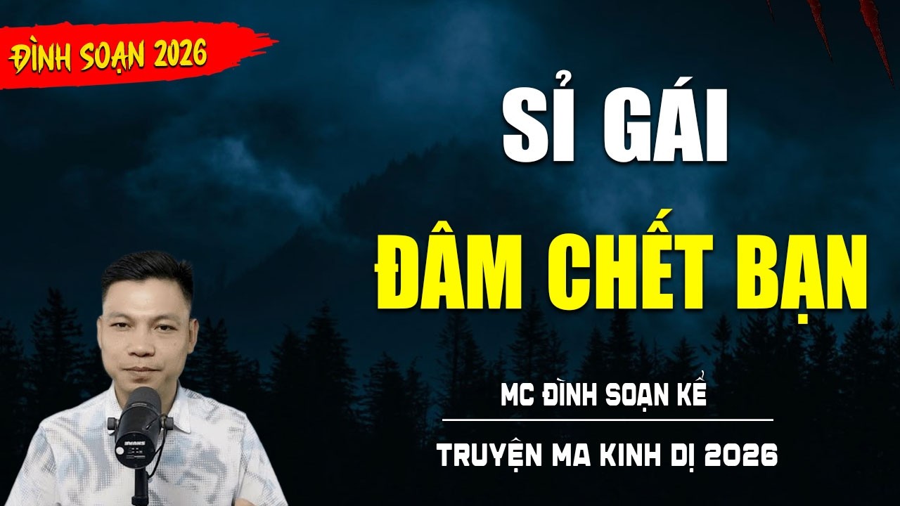 TRUYỆN MA : SỈ GÁI ĐÂM CHẾT BẠN | TUYỂN TẬP TRUYỆN KINH DỊ NHẤT MC ĐÌNH SOẠN KỂ