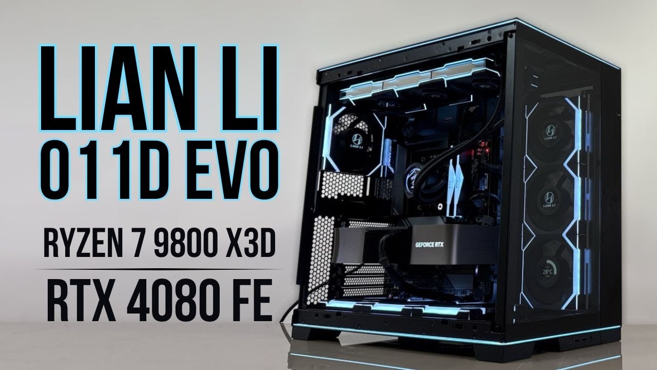 Lian Li O11D EVO RGB 4k Gaming ATX Build | Ryzen 7 9800X3D | RTX 4080 Founders Edition