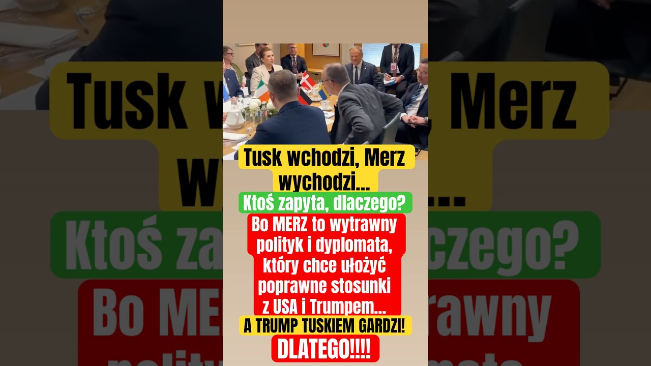 MERZ WIE, ŻE SIEDZENIE PRZY JEDNYM STOLE Z TUSKIEM, NIE POMOŻE MU W NAPRAWIE RELACJI Z TRUMPEM/USA!