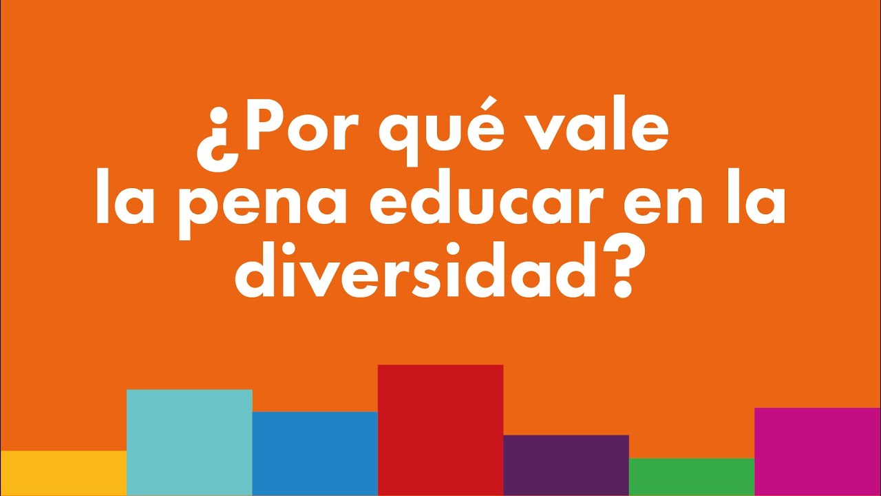 Conversación 10: ¿Por qué vale la pena educar en la diversidad?