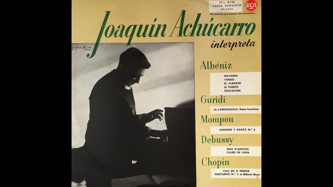 Joaquin Achucarro. Albeniz El Albaicin. 1961 (RCA 3L16290)