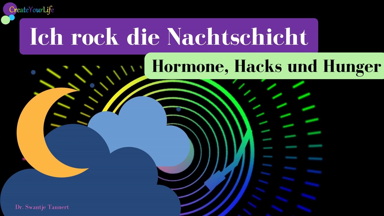 Ich rock die Nachtschicht - Hormone, Hacks und Hunger