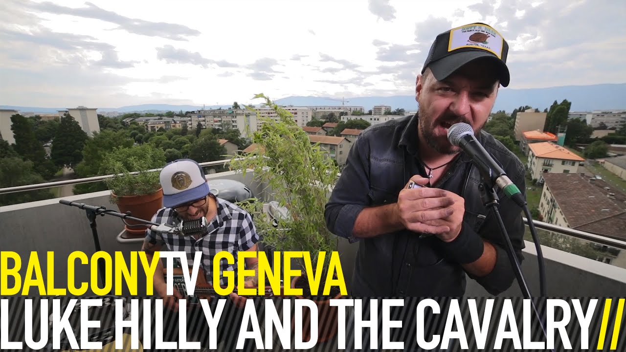 LUKE HILLY AND THE CAVALRY - I'VE NEVER SEEN MY HOME (BalconyTV)