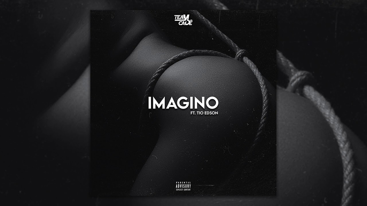 Team Cadê- Imagino (ft Tio Edson)