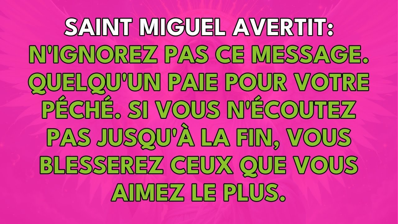 SAINT MIGUEL AVERTIT: N'IGNOREZ PAS CE MESSAGE. QUELQU'UN PAIE POUR VOTRE PÉCHÉ.