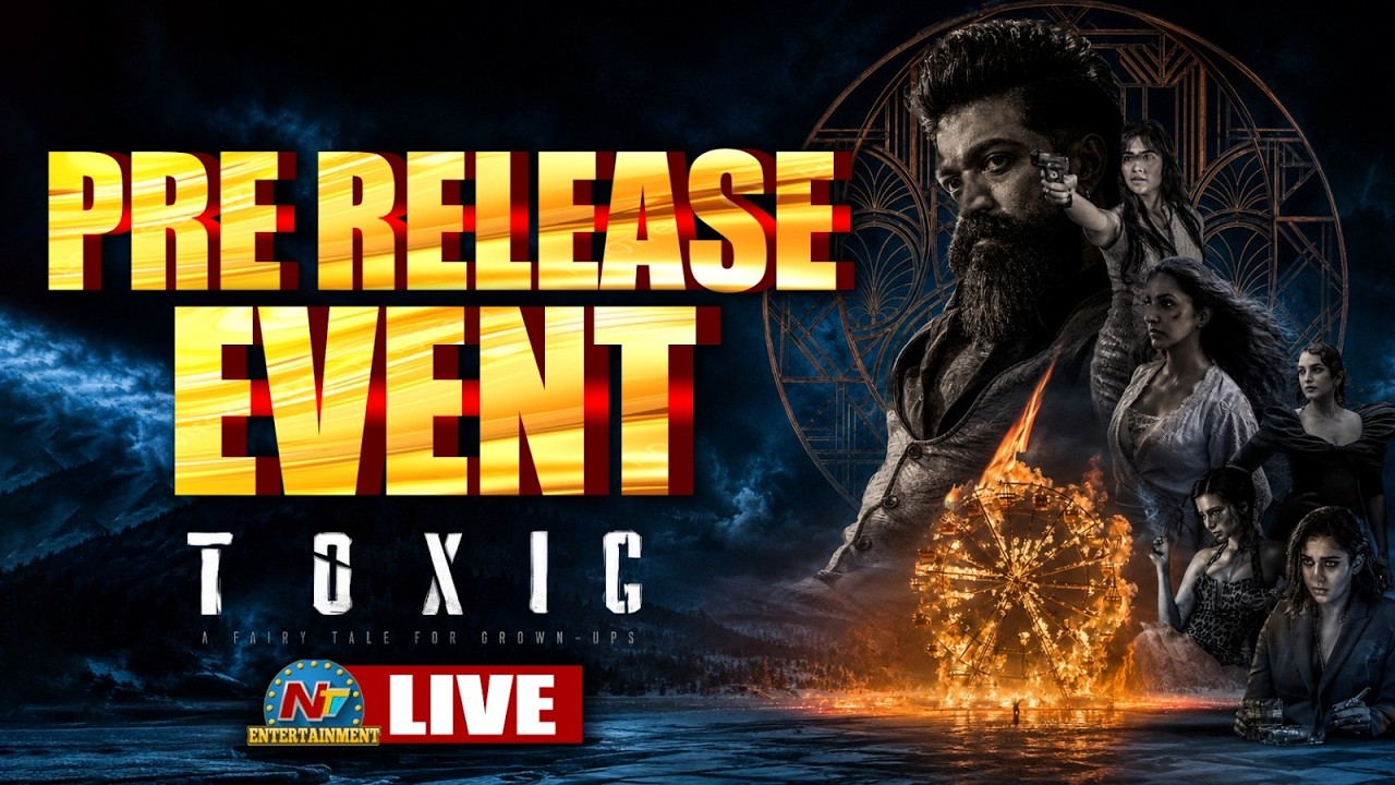 #TOXIC Pre Release Event LIVE | Yash | Geetu Mohandas | Kiara Advani | NTV ENT