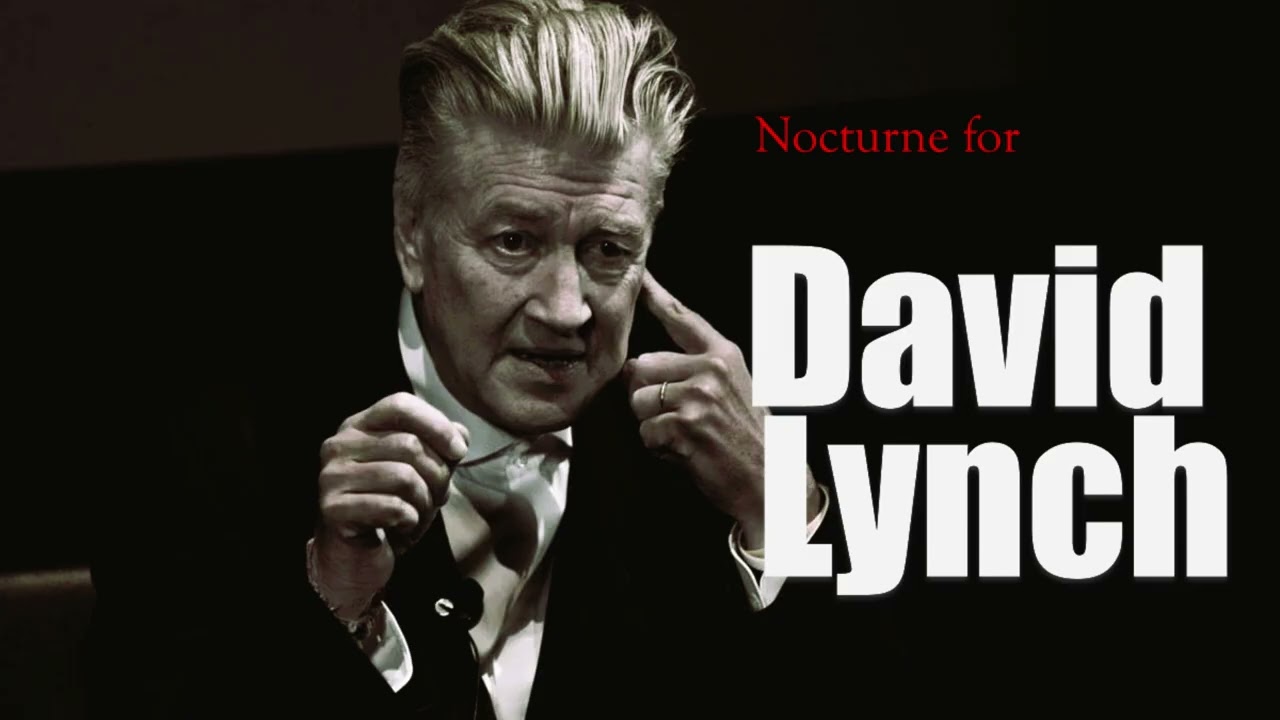 Nocturne for David Lynch