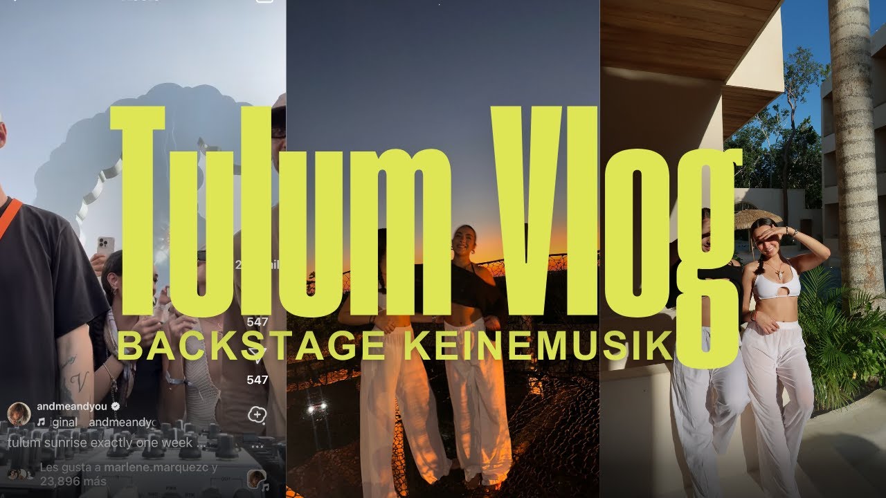 Vlog de Tulum !! Ft. keinemusik