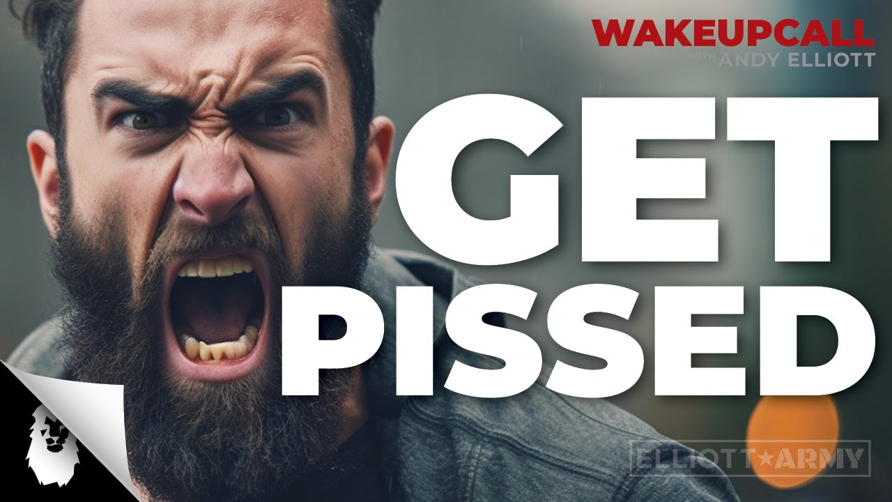 ANDY'S MORNING MOTIVATION #26 // Get Pissed // Andy Elliott