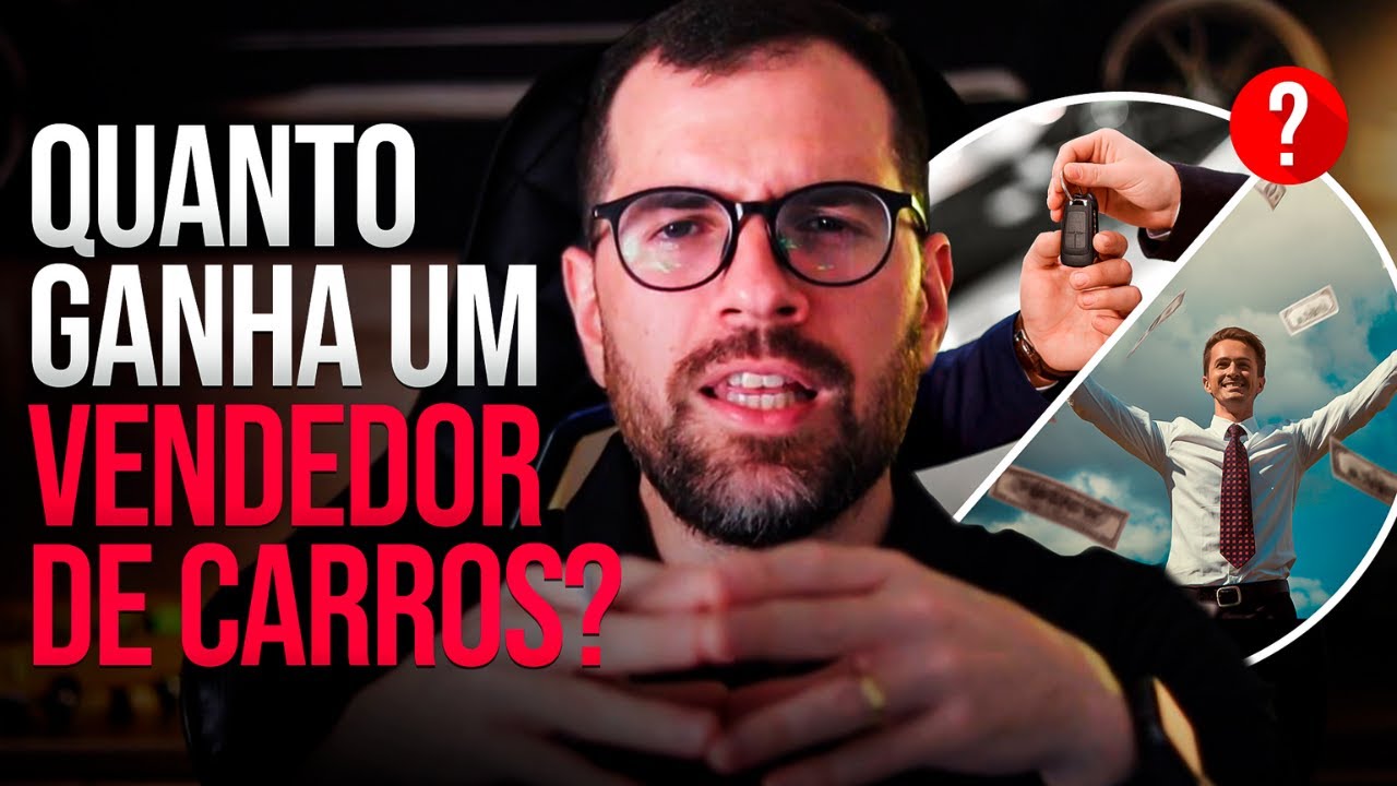 QUANTO GANHA UM VENDEDOR DE CARROS? | Ganha muito? Qual é o Salário de quem vende carros?