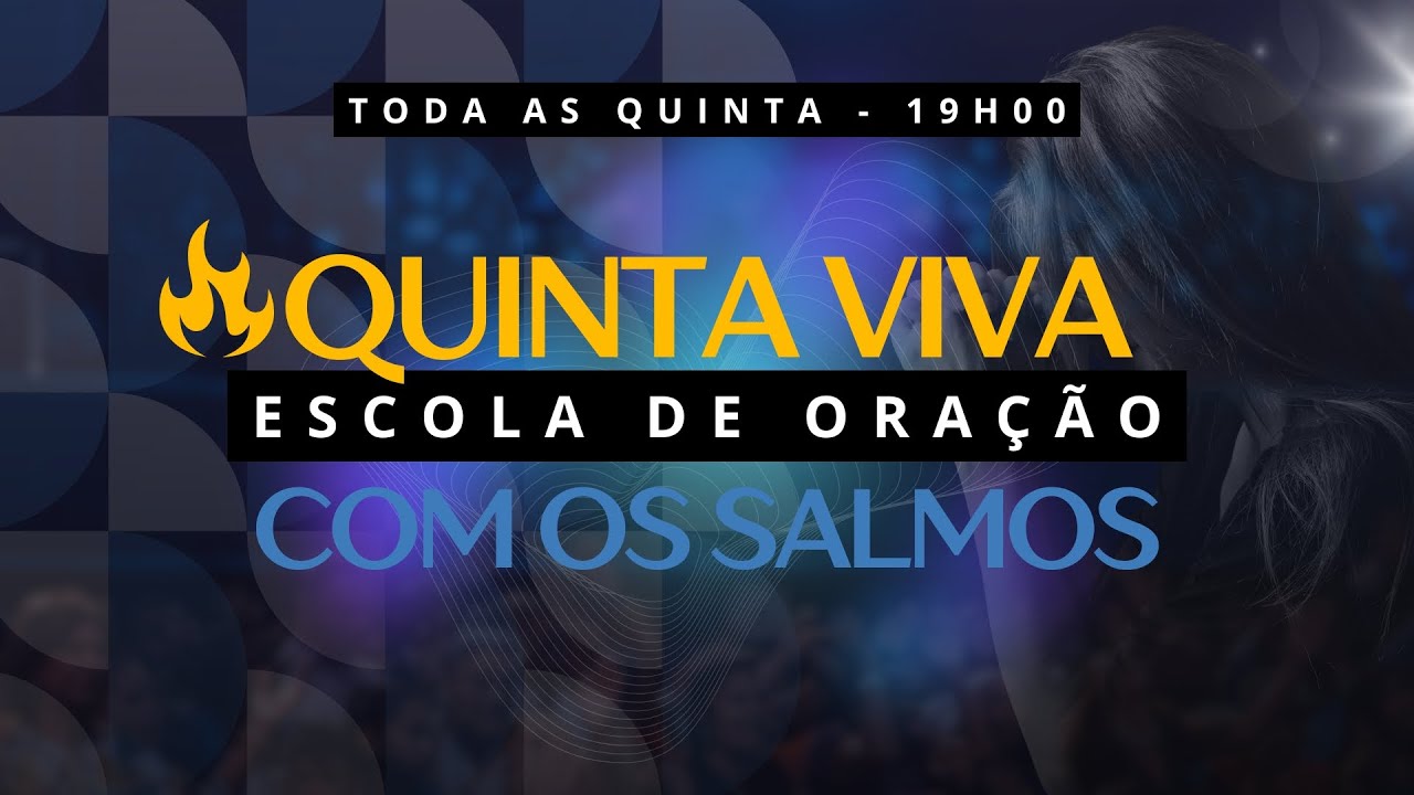 Quinta Viva | Escola de Oração com os Salmos - Pb. Ismael Sepúlveda