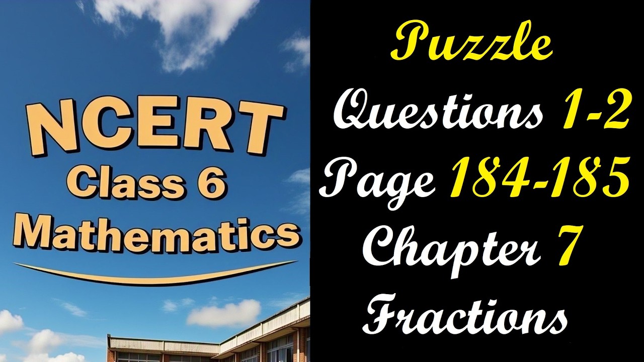 Puzzle Page 184-185 | Class 6 Maths Chapter 7 Fractions | NCERT Ganita Prakash