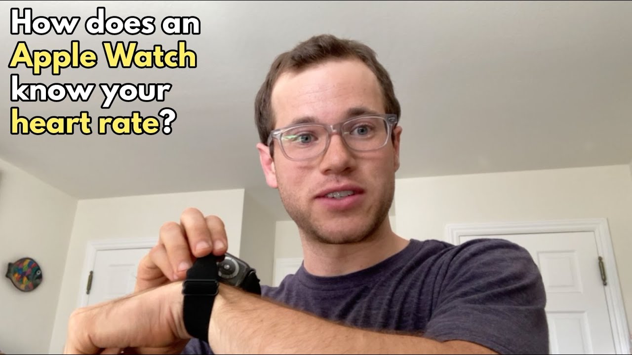 How does Apple Watch know your heart rate?