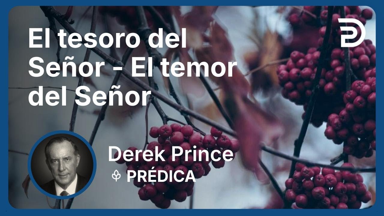 El tesoro del Señor - El temor del Señor | Derek Prince