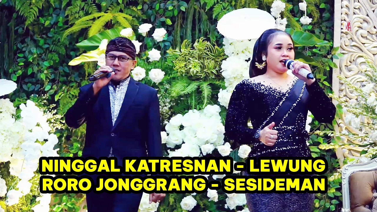NINGGAL KATRESNAN - LEWUNG - RORO JONGGRANG - SESIDEMAN - NEW SUGIH LARAS CAMPURSARI