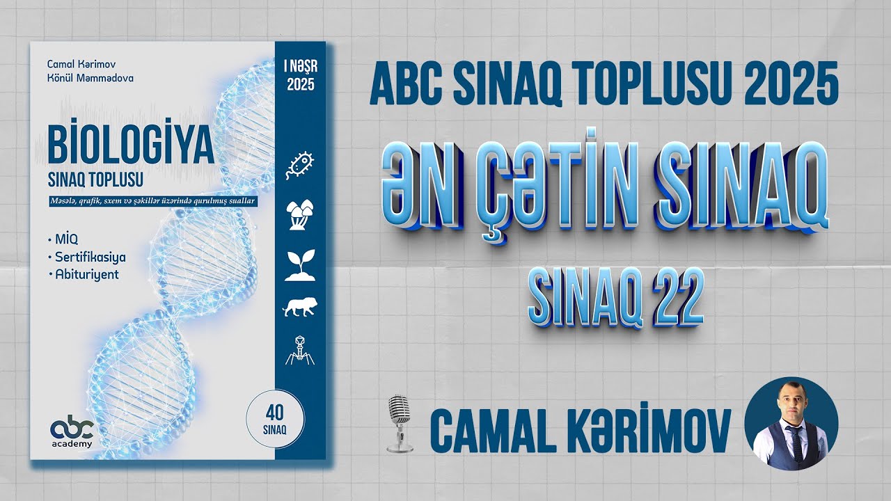 Sınaq 22 | Biologiya sınaq toplusu - 2025 | Camal Kərimov | ABC Academy