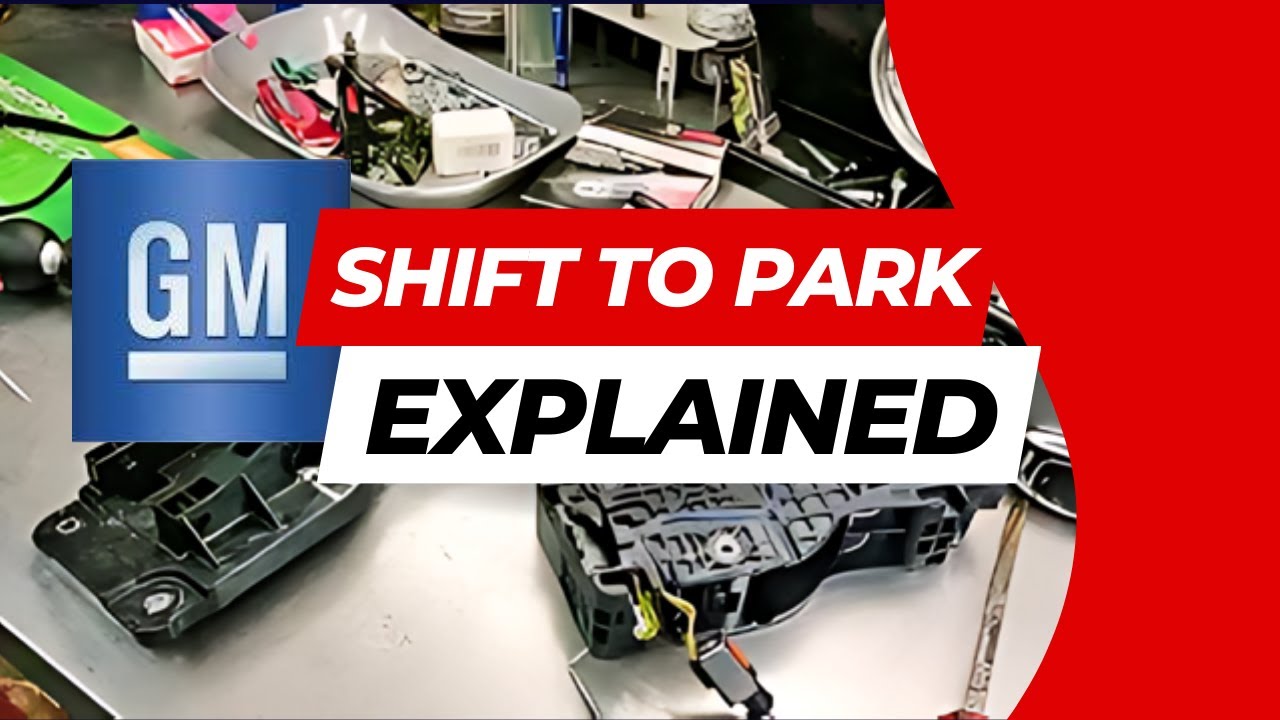 Shift to Park, GM Shift to Park, Car wont lock, how to fix Shift to Park, 2019 Acadia