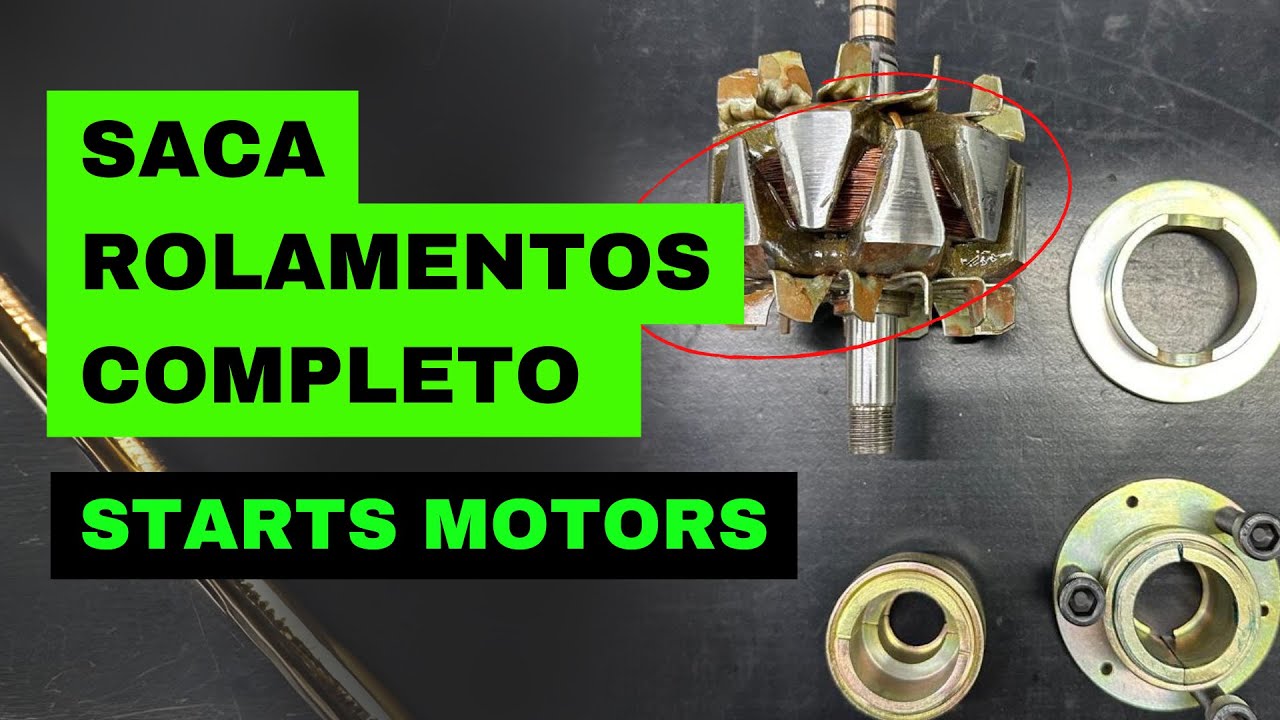 Saca Rolamento QUEBRADO Starts Motors