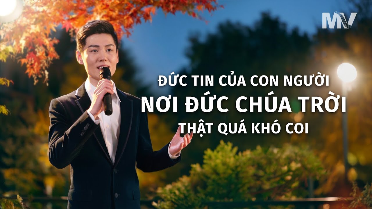 Video nhạc Thánh Ca | Đức tin của con người nơi Đức Chúa Trời thật quá khó coi