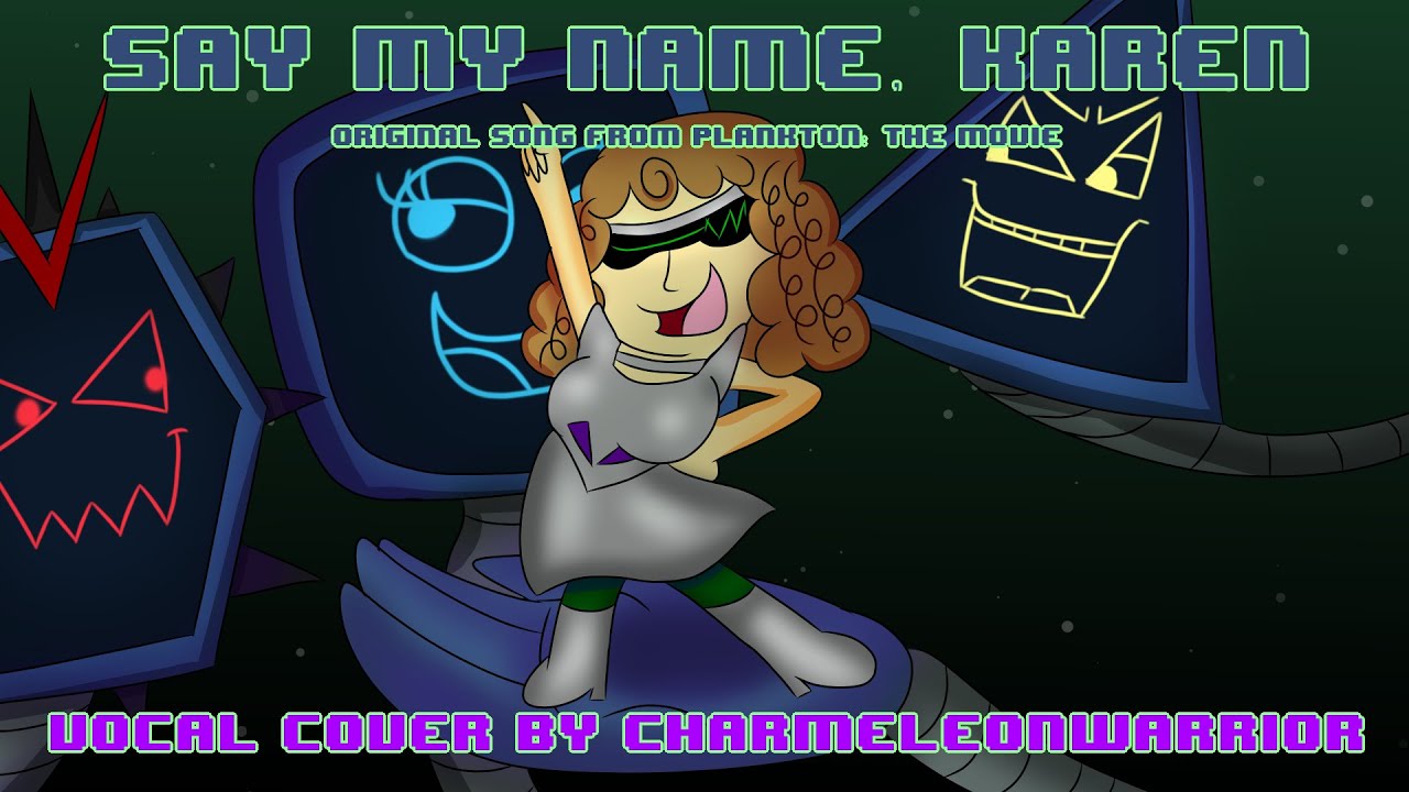 Say My Name, Karen (CharmeleonWarrior Vocal Cover)