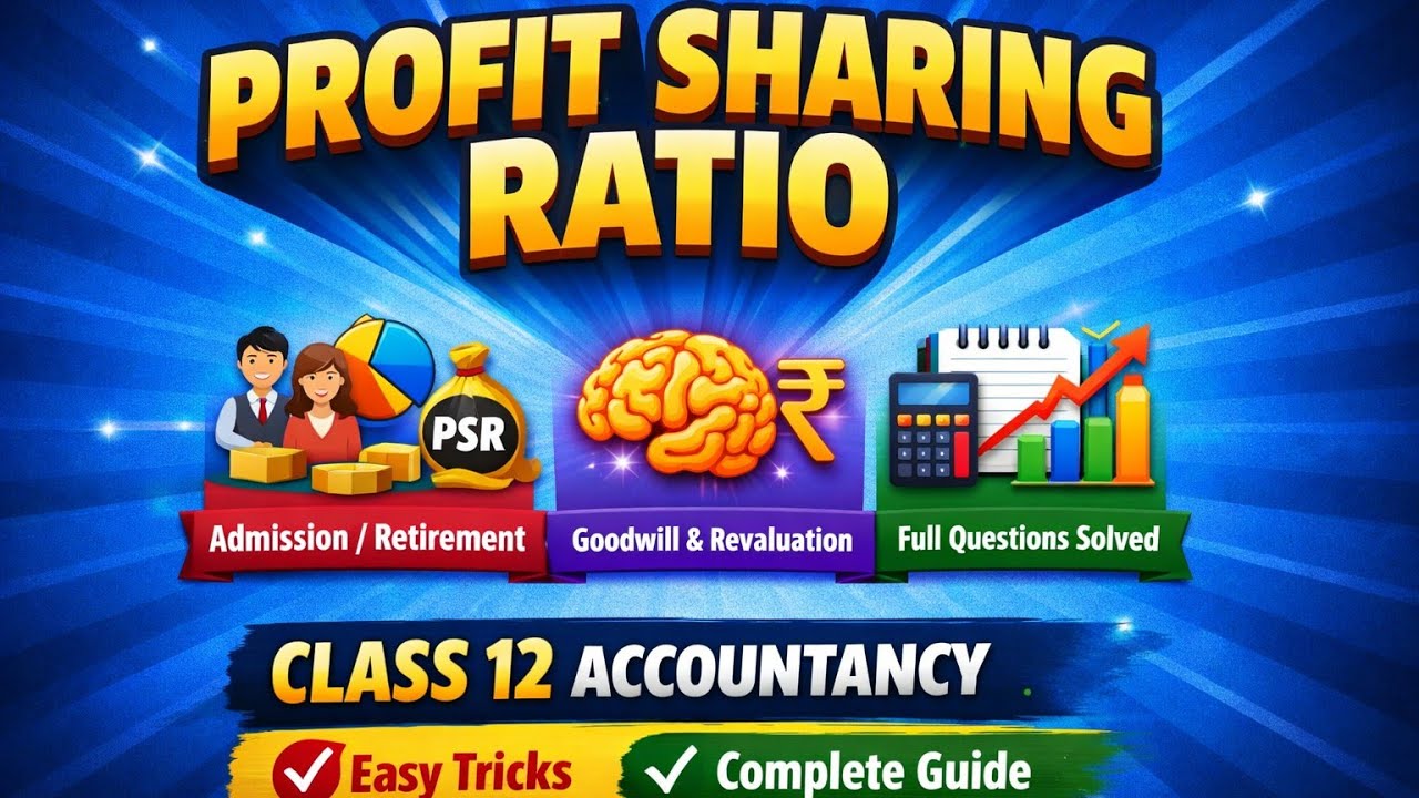  🔥 Profit Sharing Ratio – FULL Chapter | Class 12 Accountancy | Complete Guide 💯
