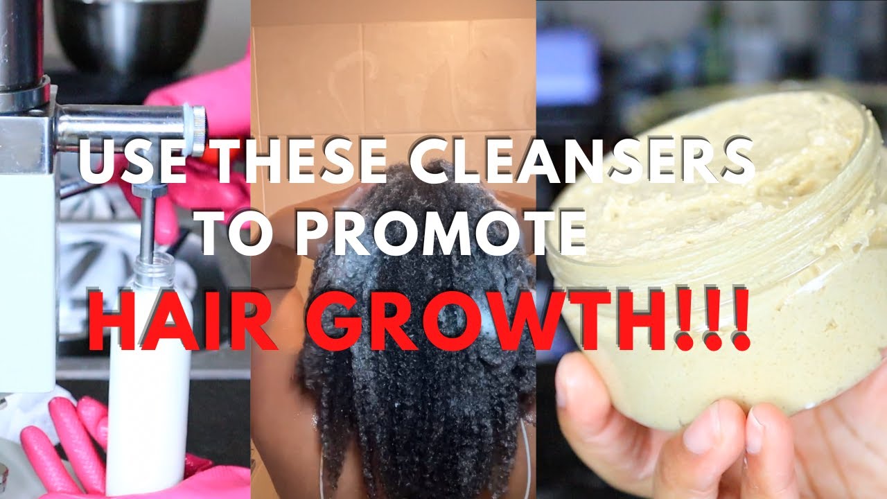 USE THESE CLEANSERS TO PROMOTE HAIR GROWTH!!!/ IMPROVE BLOOD CIRCULATION & SCALP HEALTH!!!