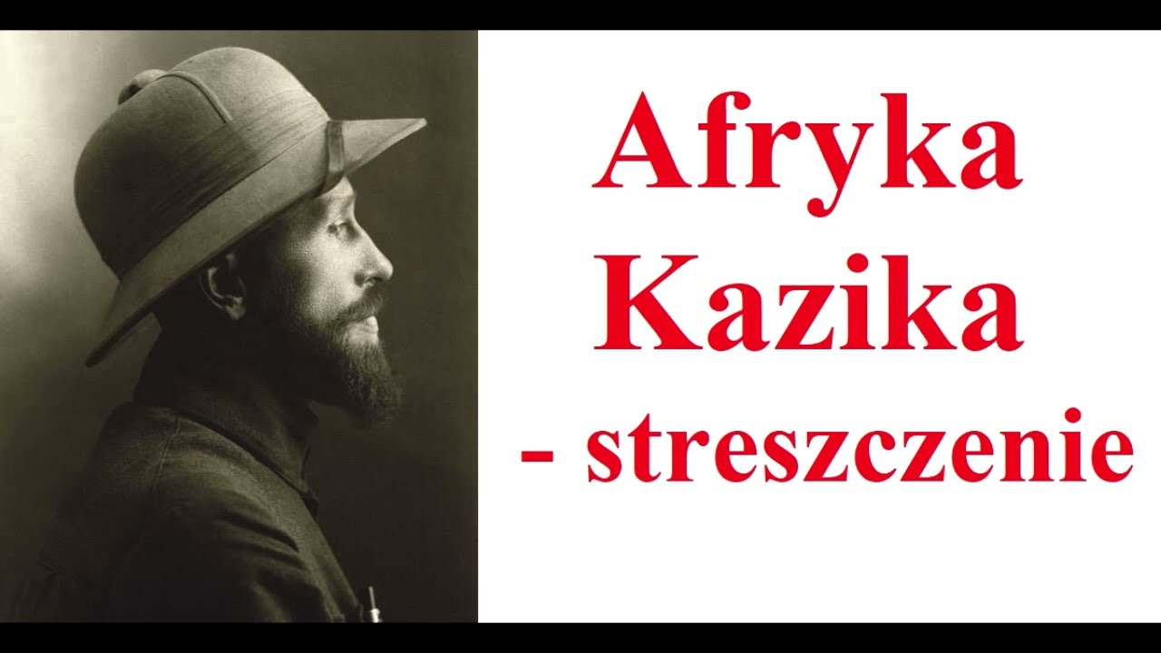 AFRYKA KAZIKA  - Streszczenie