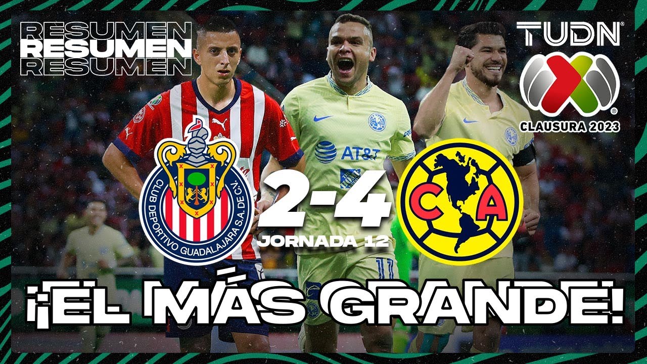 Resumen y goles | Chivas 2-4 Am&eacute;rica | CL2023 Liga Mx - J12 | TUDN