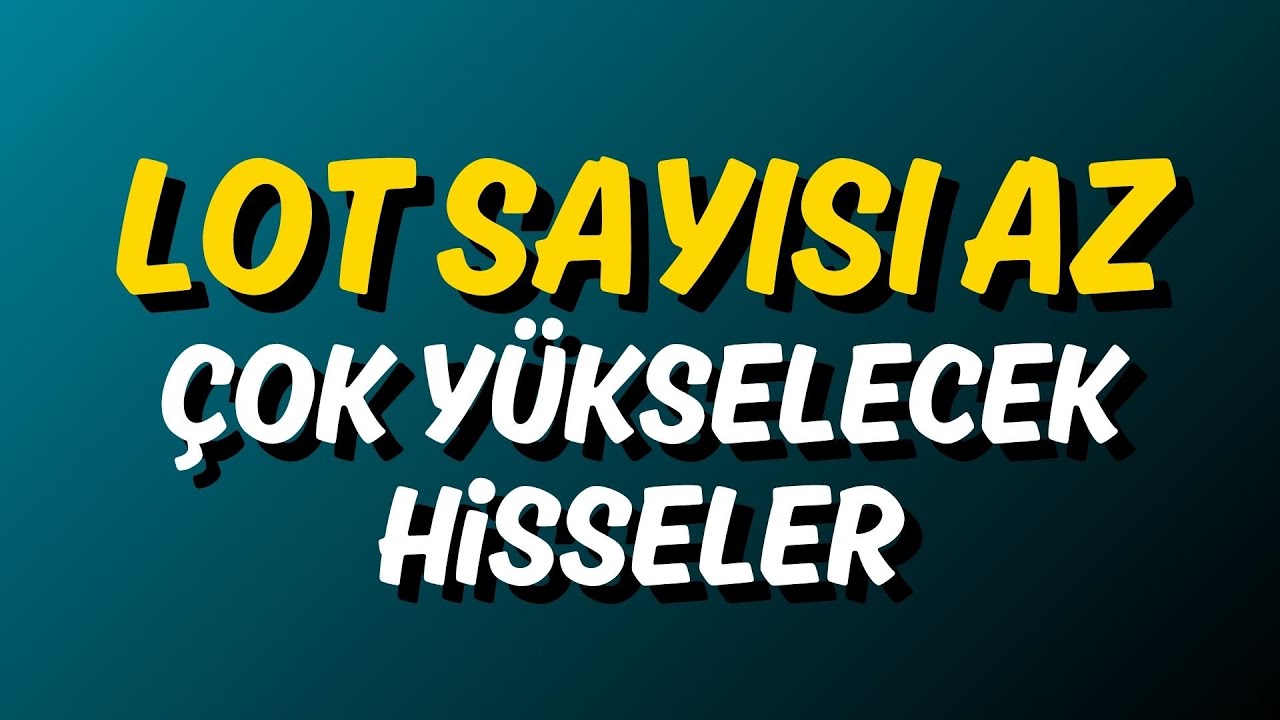 Lot Sayısı Az Olan Hisseler | Düşük Lotlu Hisseler Neden Tehlikeli? | Borsa Analizi
