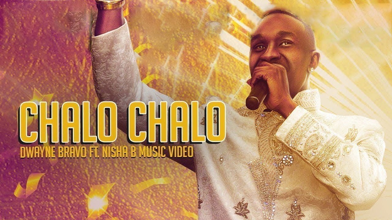 Chalo Chalo - Official Music Video | Dwayne Bravo | Feat. Nisha B