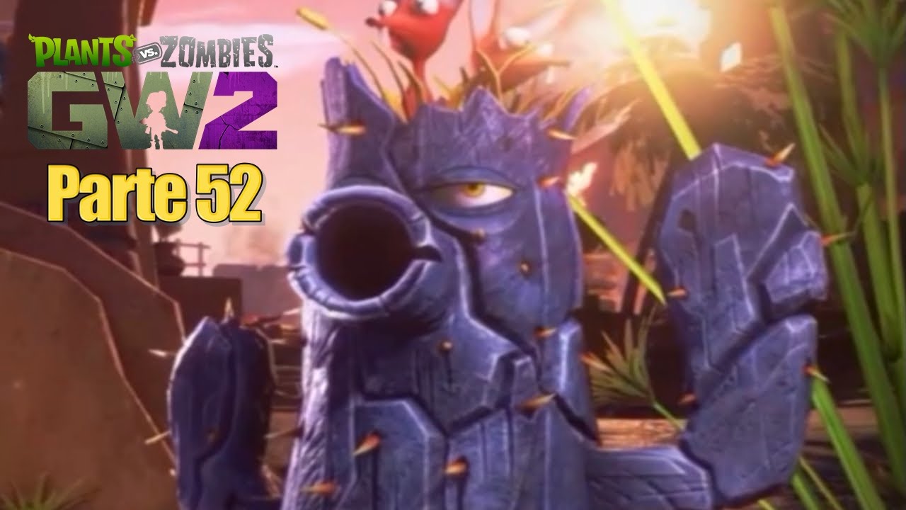 Plants vs Zombies Garden Warfare 2 - Parte 52 Cactus Petrificado - Español