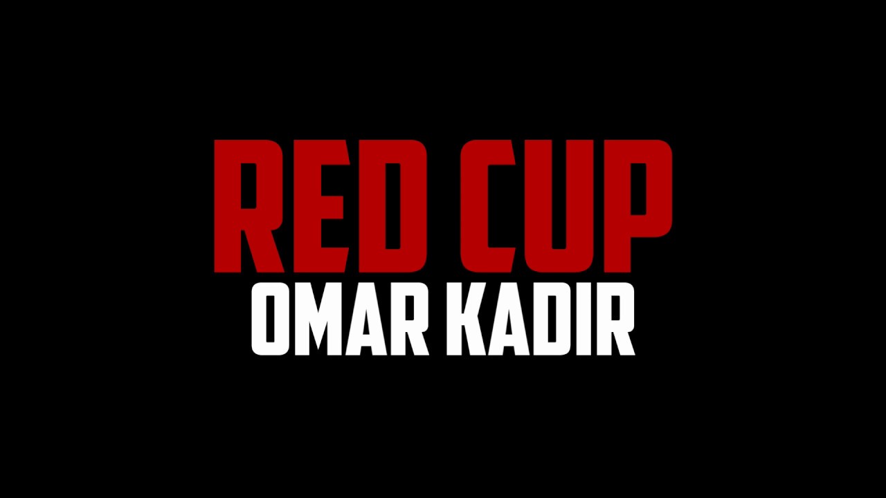 Omar Kadir - Red Cup (Lyric Video)