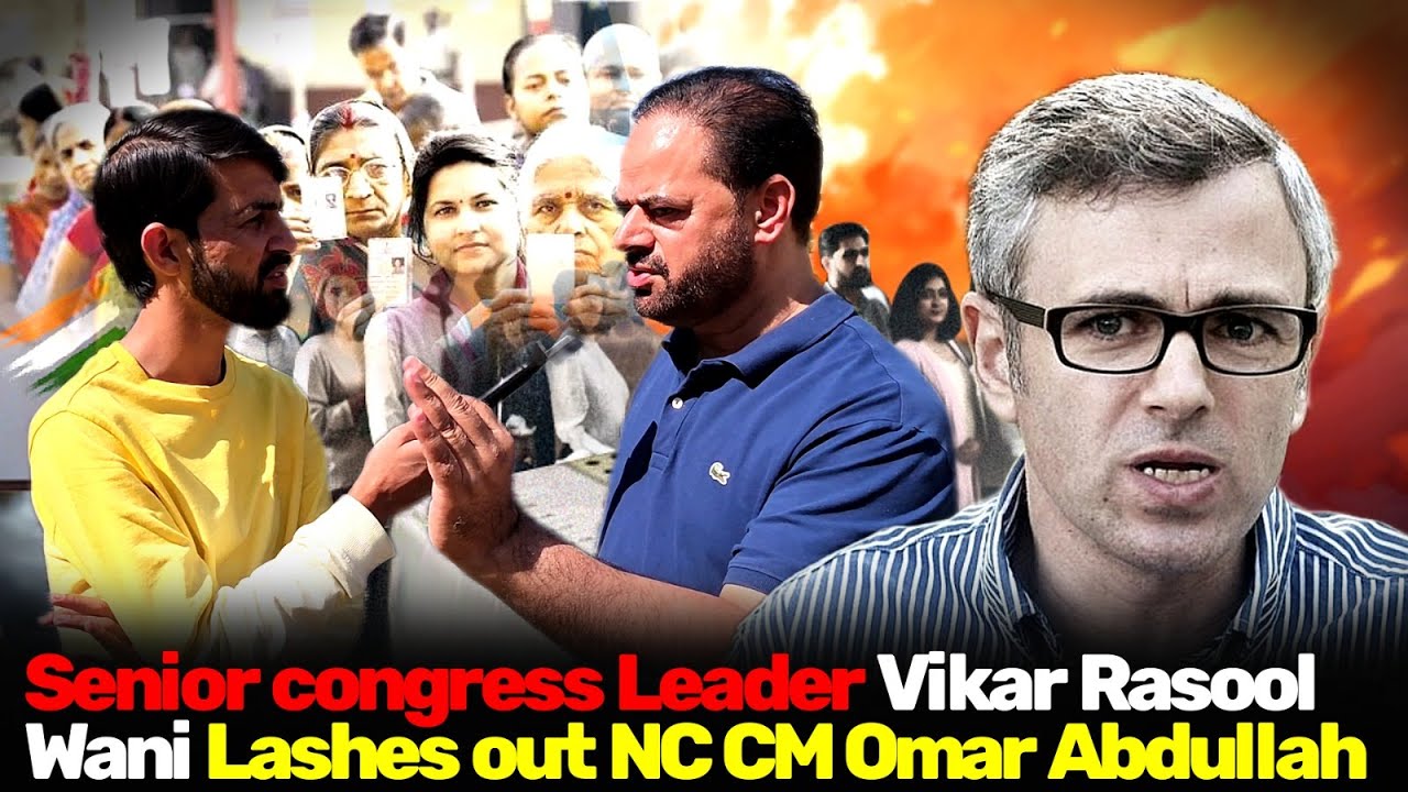 Senior congress Leader Vikar Rasool Wani Lashes out NC CM Omar Abdullah