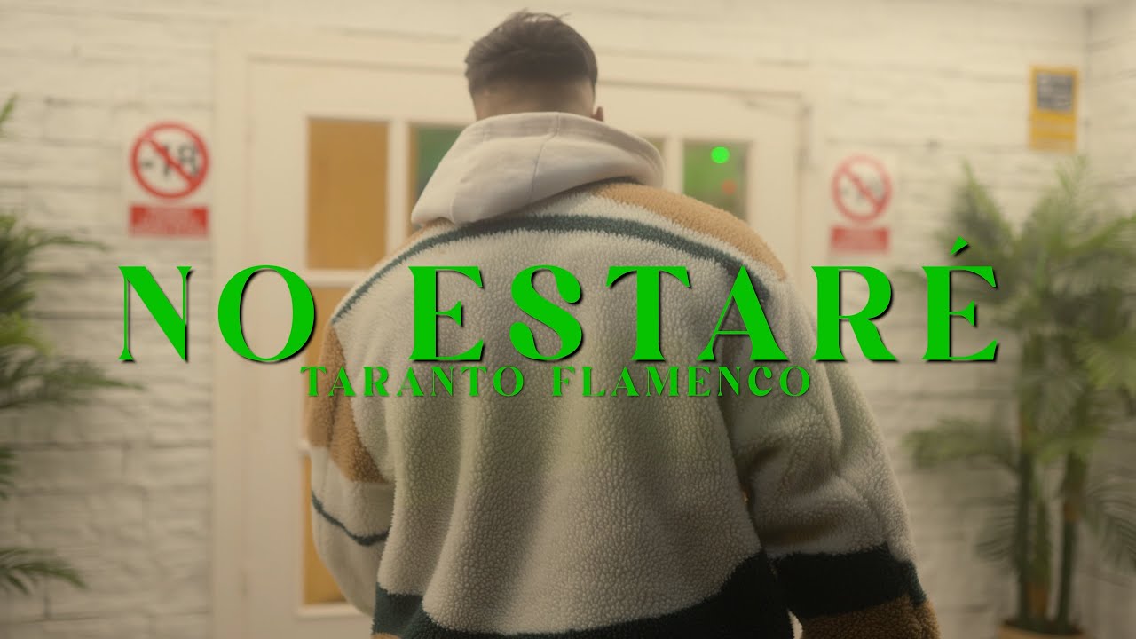 TARANTO FLAMENCO - NO ESTARÉ (Videoclip Oficial)