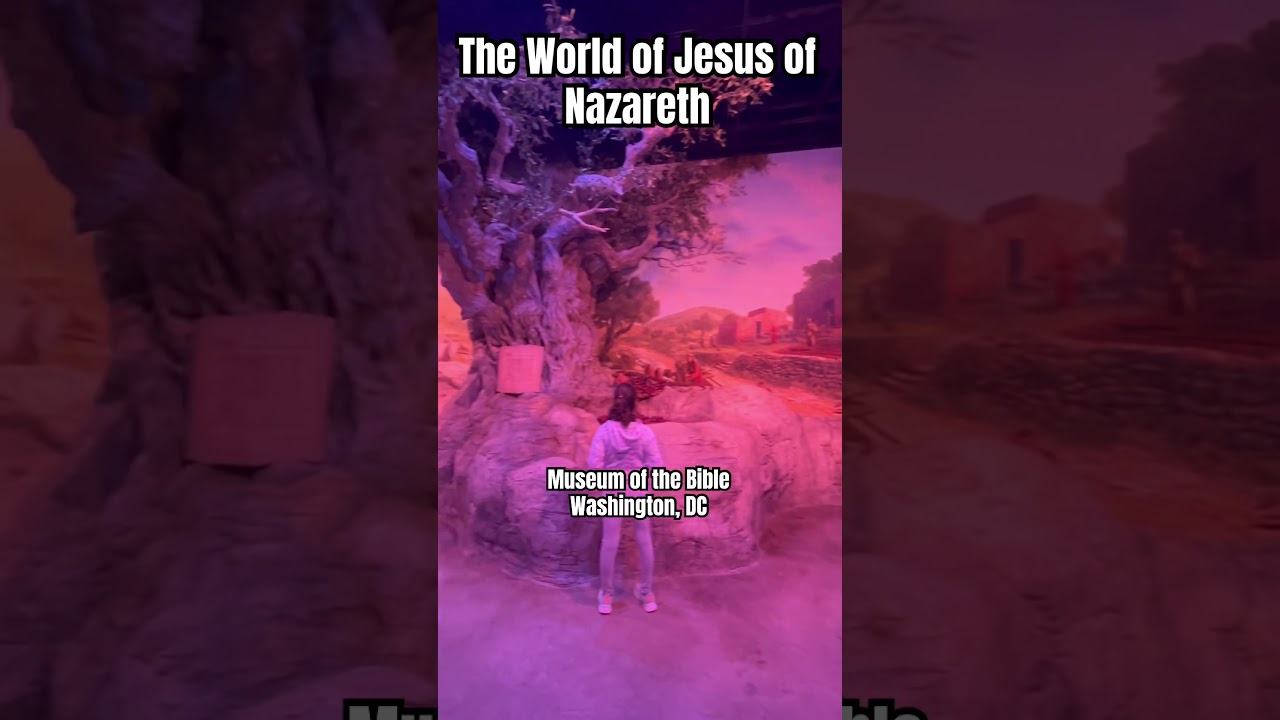 The World of Jesus of Nazareth ✝️ #museumofthebible #washingtondc #bible #jesus #holyscriptures #god