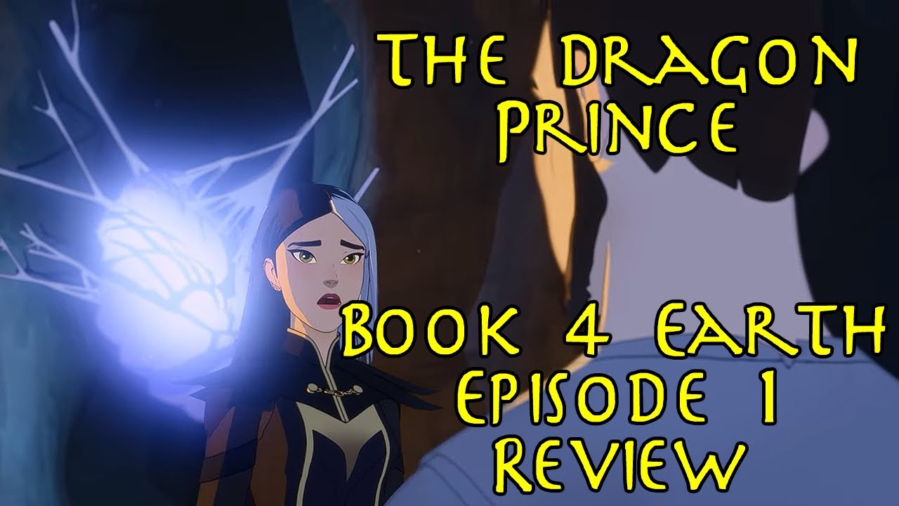 The Dragon Prince -  Book 4 Earth Episode 1 - Review