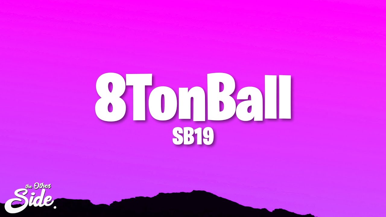 SB19 - 8TonBall (Lyrics)