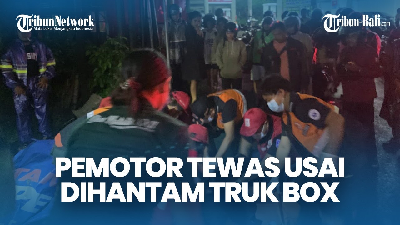 Pemotor Tewas Usai Dihantam Truk Box di Simpang Imam Bonjol Denpasar Bali, Alami Luka Parah di Dada