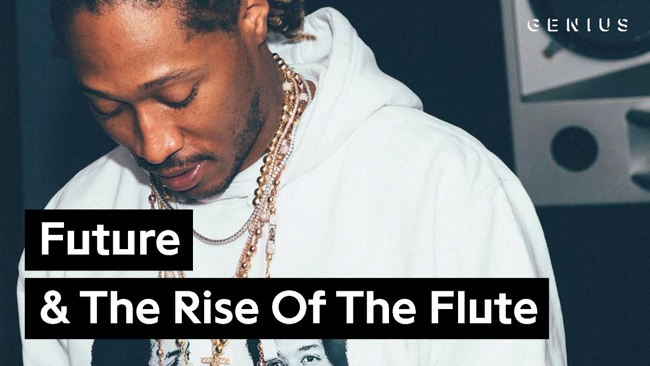 How Future&rsquo;s &ldquo;Mask Off&rdquo; Made The Flute Hip-Hop&rsquo;s Hottest Instrument | Genius News